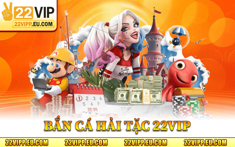 Bắn Cá Hải Tặc 22VIP – Vượt Đại Dương Chiếm Lĩnh Kho Báu 9 Bắn Cá Hải Tặc 22VIP